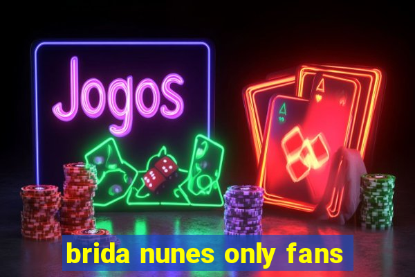 brida nunes only fans